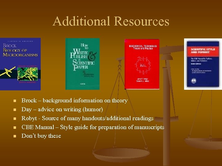 Additional Resources n n n Brock – background information on theory Day – advice