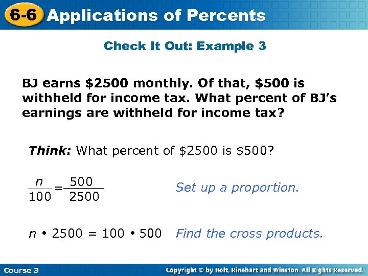 6 -6 Applications of Percents Check It Out: Example 3 BJ earns $2500 monthly.