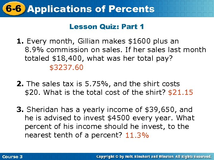 6 -6 Applications of Percents Lesson Quiz: Part 1 1. Every month, Gillian makes