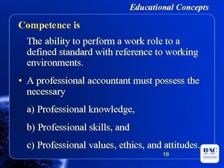 Educational Concepts Competence is The ability to perform a work role to a defined
