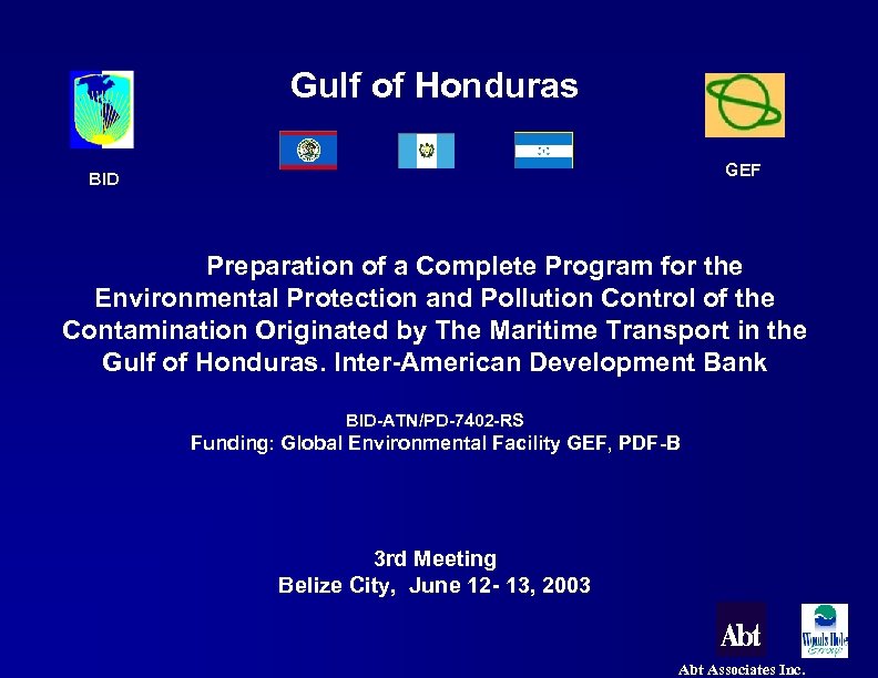 Gulf of Honduras BID GEF Preparation of a Complete Program for the Environmental Protection