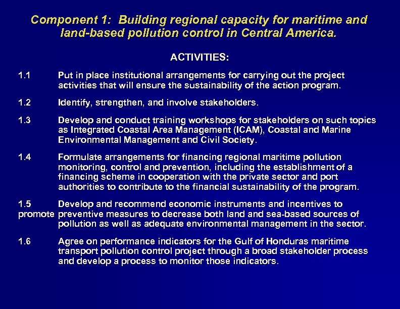 Component 1: Building regional capacity for maritime and land-based pollution control in Central America.