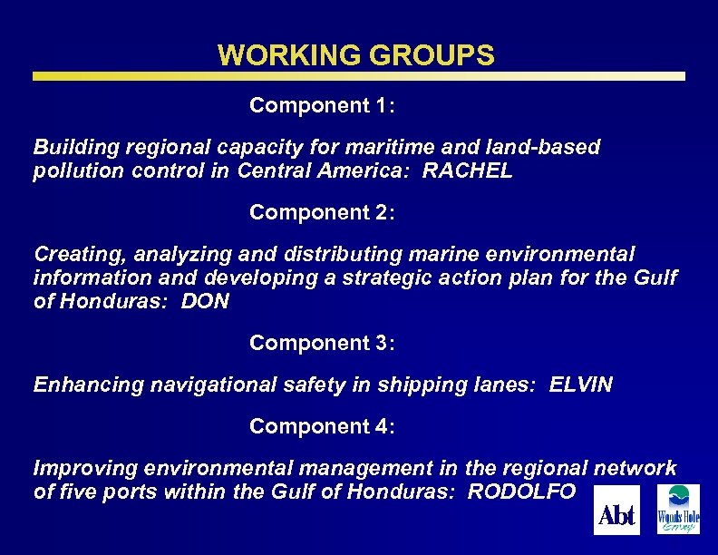 WORKING GROUPS Component 1: Building regional capacity for maritime and land-based pollution control in