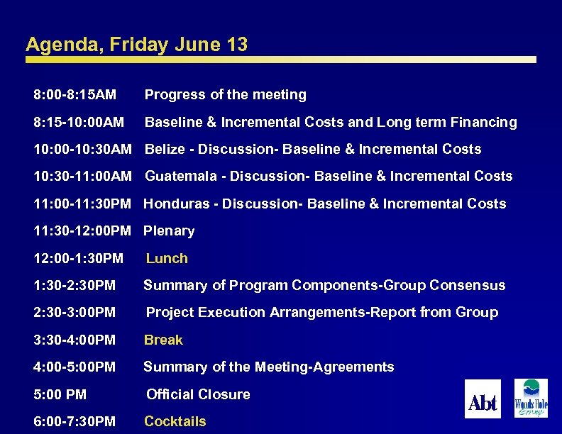 Agenda, Friday June 13 8: 00 -8: 15 AM Progress of the meeting 8: