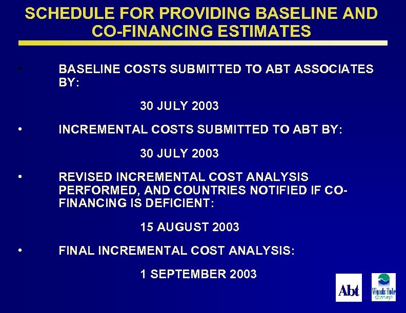SCHEDULE FOR PROVIDING BASELINE AND CO-FINANCING ESTIMATES • BASELINE COSTS SUBMITTED TO ABT ASSOCIATES