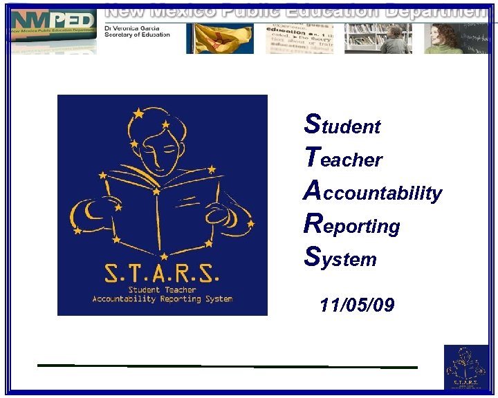  Student Teacher Accountability Reporting System 11/05/09 