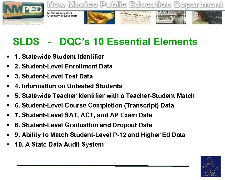  SLDS - DQC’s 10 Essential Elements § 1. Statewide Student Identifier § 2.