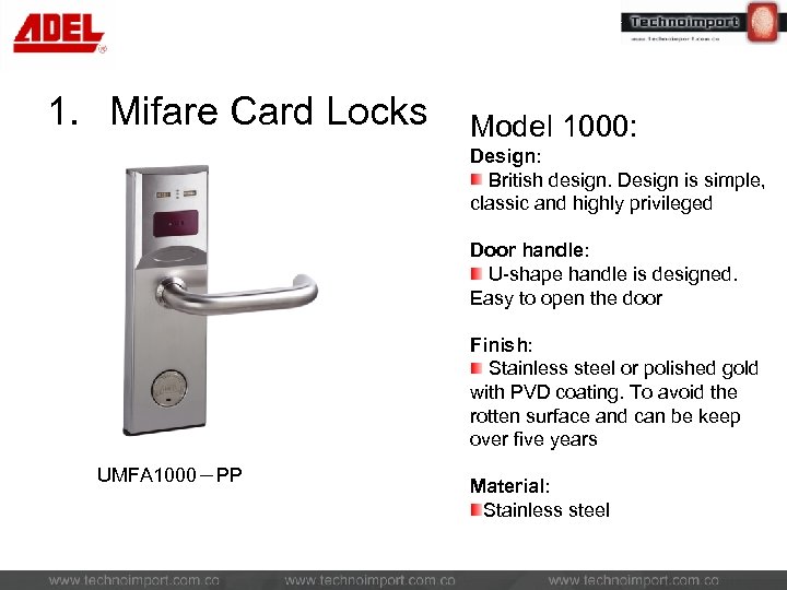 1. Mifare Card Locks Model 1000: Design: British design. Design is simple, classic and