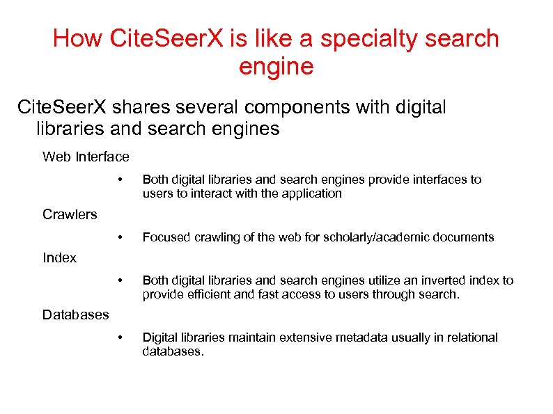 How Cite. Seer. X is like a specialty search engine Cite. Seer. X shares