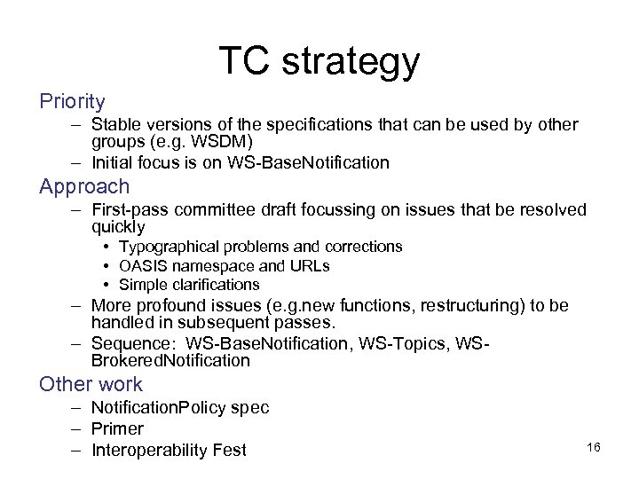 TC strategy Priority – Stable versions of the specifications that can be used by