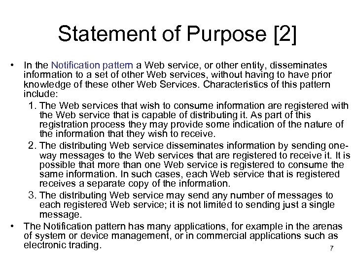 Statement of Purpose [2] • In the Notification pattern a Web service, or other