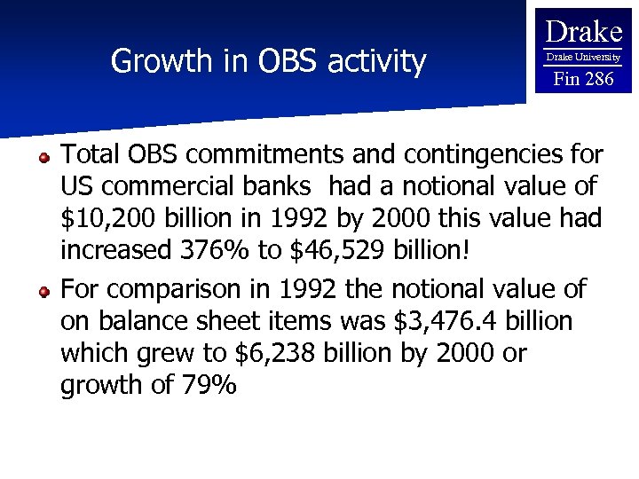 Growth in OBS activity Drake University Fin 286 Total OBS commitments and contingencies for