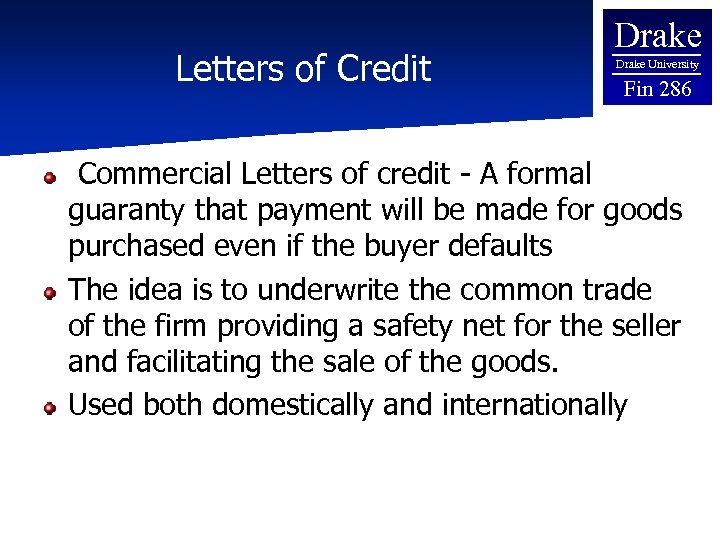 Letters of Credit Drake University Fin 286 Commercial Letters of credit - A formal