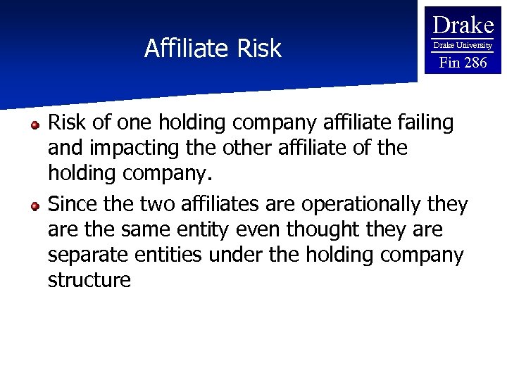 Affiliate Risk Drake University Fin 286 Risk of one holding company affiliate failing and