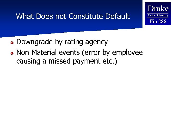 What Does not Constitute Default Downgrade by rating agency Non Material events (error by