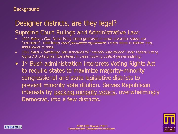 Background Designer districts, are they legal? Supreme Court Rulings and Administrative Law: • •