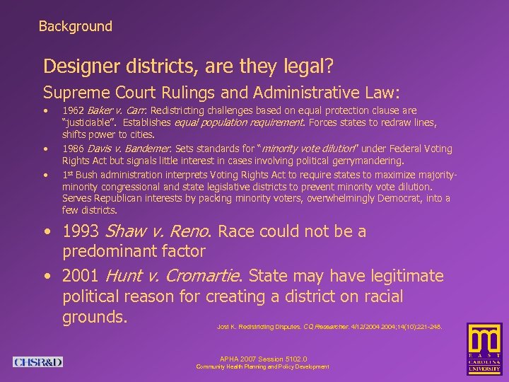 Background Designer districts, are they legal? Supreme Court Rulings and Administrative Law: • •