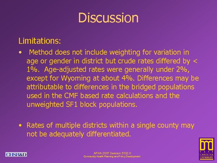 Discussion Limitations: • Method does not include weighting for variation in age or gender