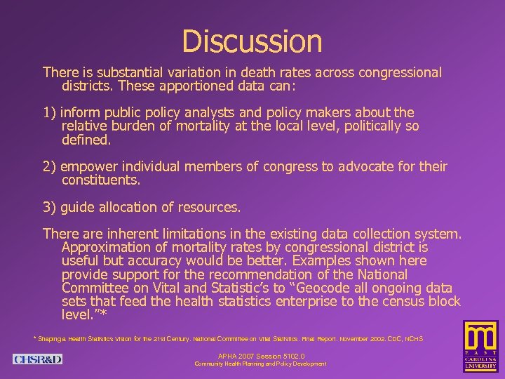 Discussion There is substantial variation in death rates across congressional districts. These apportioned data