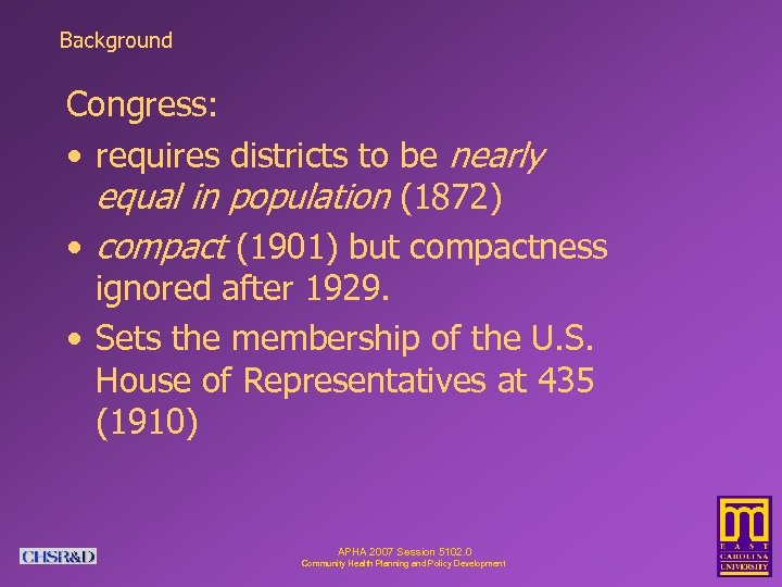 Background Congress: • requires districts to be nearly equal in population (1872) • compact