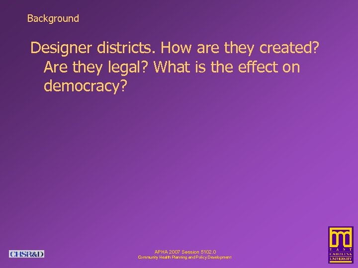 Background Designer districts. How are they created? Are they legal? What is the effect