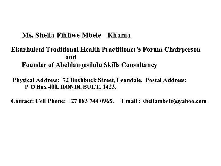 Ms. Sheila Fihliwe Mbele - Khama Ekurhuleni Traditional Health Practitioner's Forum Chairperson and Founder