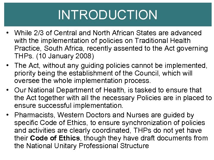 INTRODUCTION • While 2/3 of Central and North African States are advanced with the