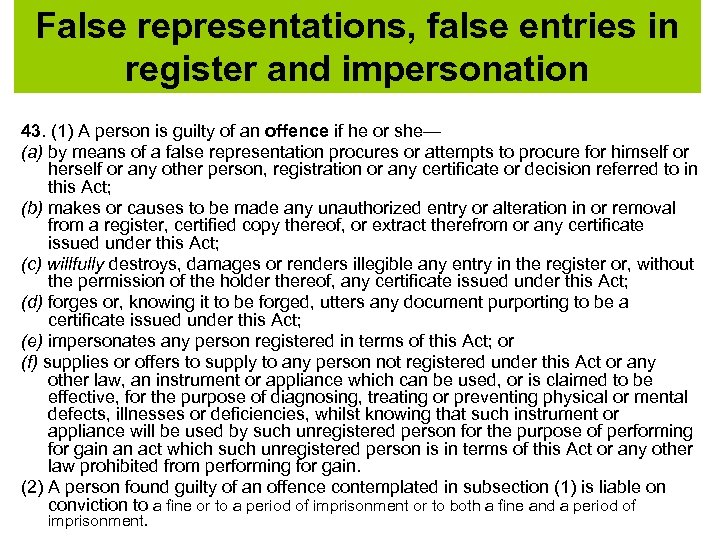 False representations, false entries in register and impersonation 43. (1) A person is guilty