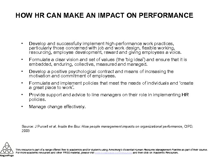 HOW HR CAN MAKE AN IMPACT ON PERFORMANCE • Develop and successfully implement high-performance
