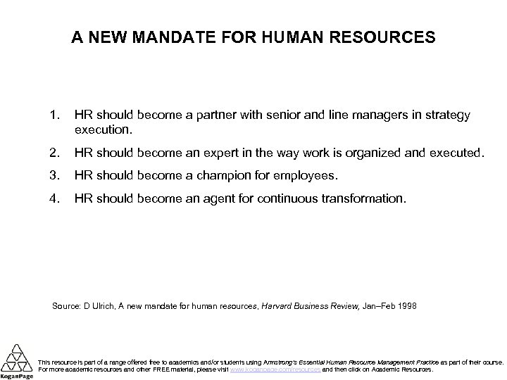 A NEW MANDATE FOR HUMAN RESOURCES 1. HR should become a partner with senior