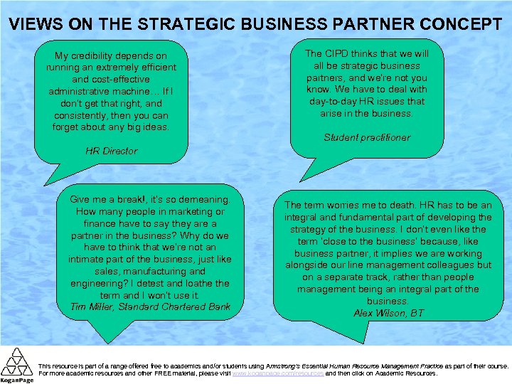 VIEWS ON THE STRATEGIC BUSINESS PARTNER CONCEPT My credibility depends on running an extremely