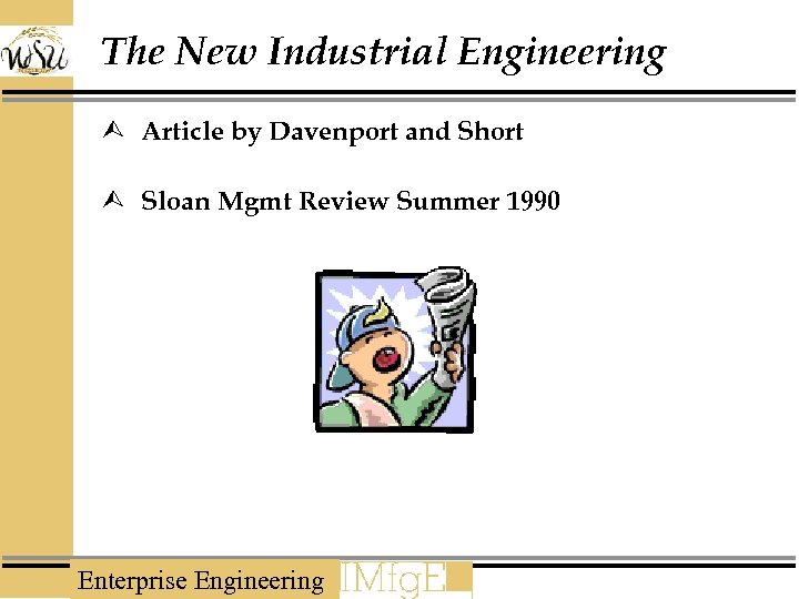 The New Industrial Engineering Ù Article by Davenport and Short Ù Sloan Mgmt Review