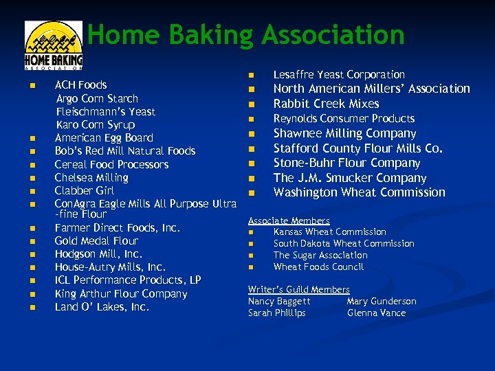 Home Baking Association n n n ACH Foods Argo Corn Starch Fleischmann’s Yeast Karo