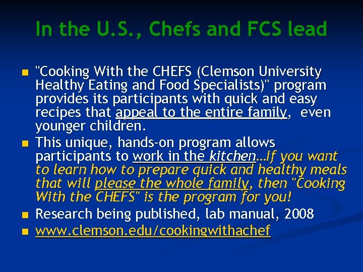 In the U. S. , Chefs and FCS lead n n "Cooking With the