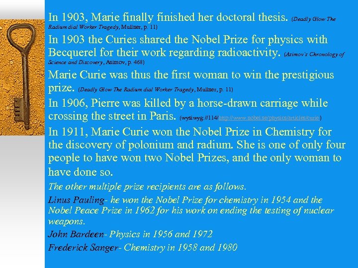 In 1903, Marie finally finished her doctoral thesis. (Deadly Glow The Radium dial Worker