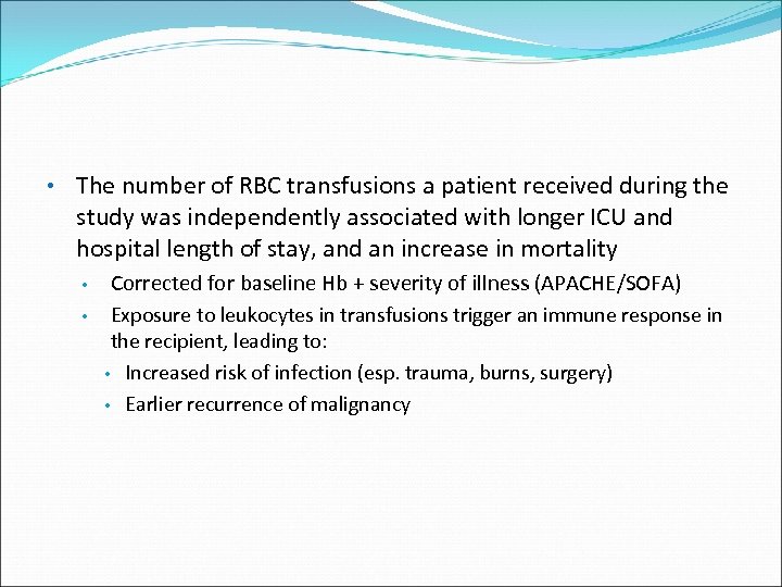  • The number of RBC transfusions a patient received during the study was