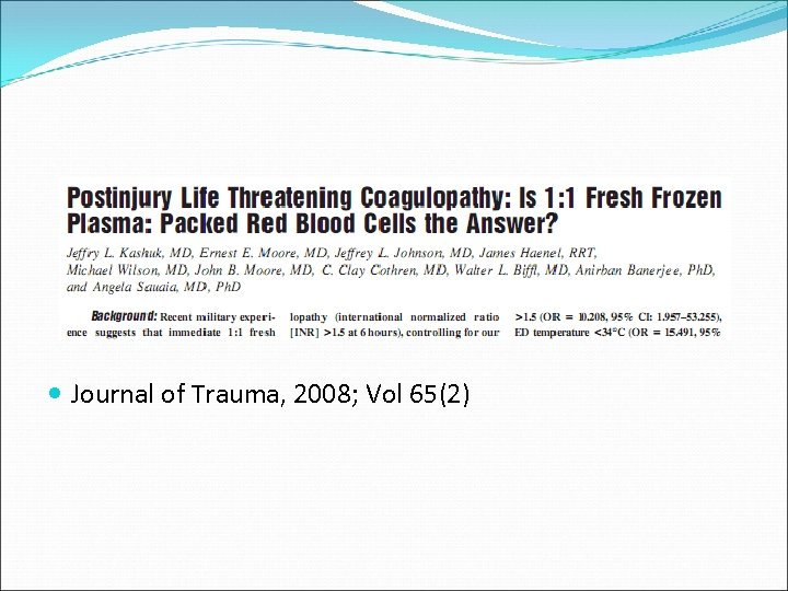  Journal of Trauma, 2008; Vol 65(2) 