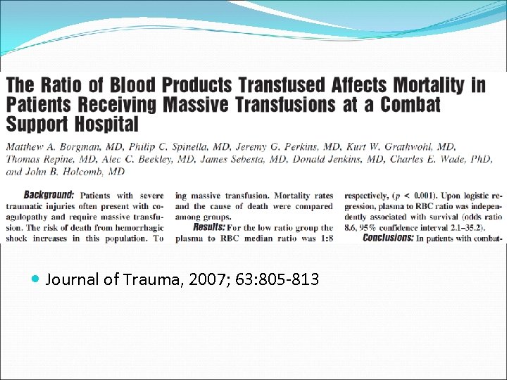  Journal of Trauma, 2007; 63: 805 -813 