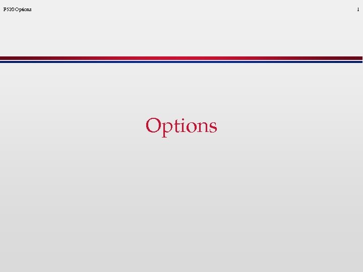 F 520 Options 1 Options 