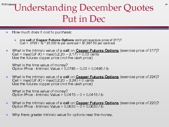 Understanding December Quotes Put in Dec F 520 Options l How much does it