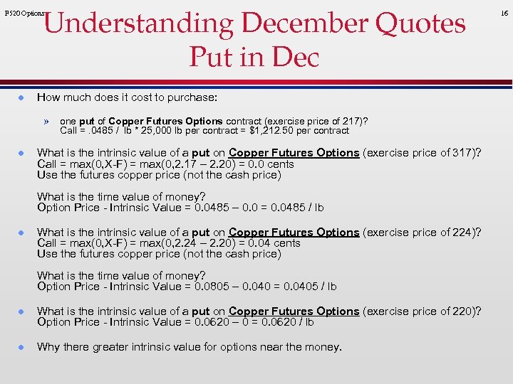 Understanding December Quotes Put in Dec F 520 Options l How much does it