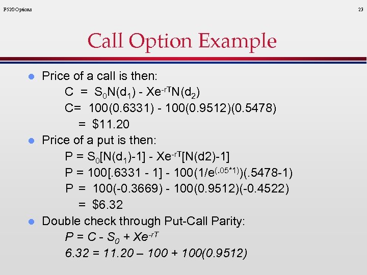F 520 Options 23 Call Option Example l l l Price of a call