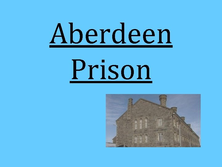 Aberdeen Prison 