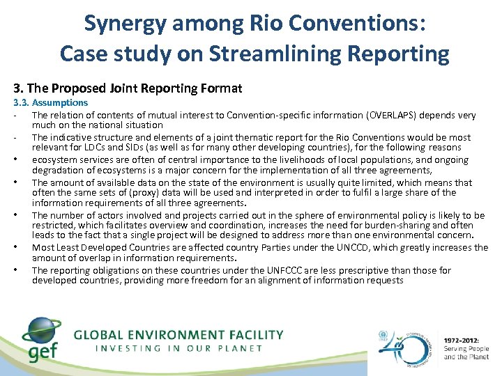 Synergy among Rio Conventions: Case study on Streamlining Reporting 3. The Proposed Joint Reporting