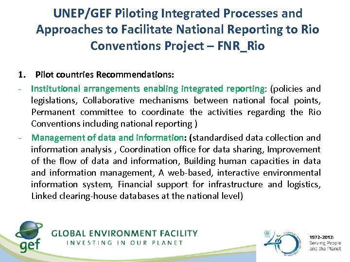 UNEP/GEF Piloting Integrated Processes and Approaches to Facilitate National Reporting to Rio Conventions Project