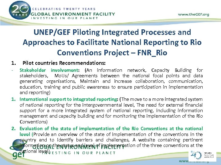 UNEP/GEF Piloting Integrated Processes and Approaches to Facilitate National Reporting to Rio Conventions Project