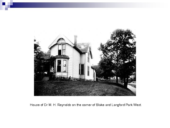 House of Dr M. H. Reynolds on the corner of Blake and Langford Park