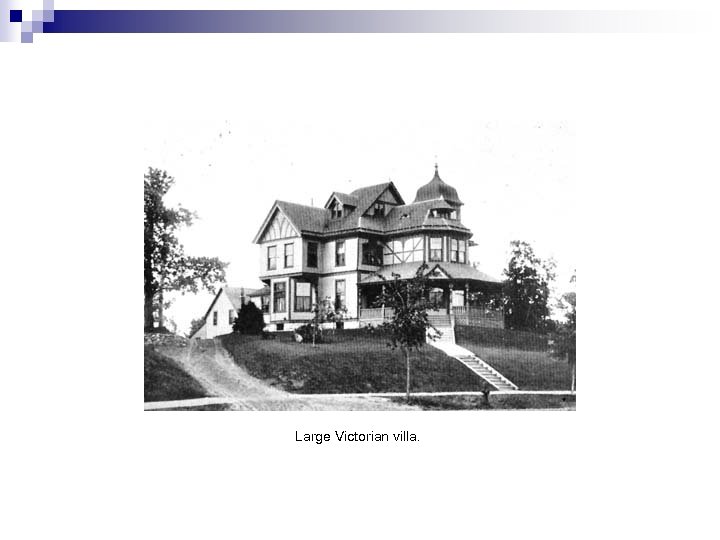 Large Victorian villa. 