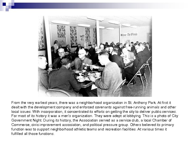 From the very earliest years, there was a neighborhood organization in St. Anthony Park.