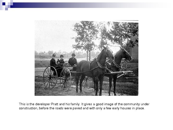 This is the developer Pratt and his family. It gives a good image of